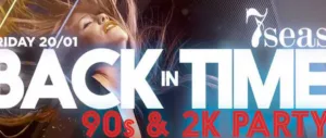 Back in time – The 90’s & 2000’s party at 7 Seas