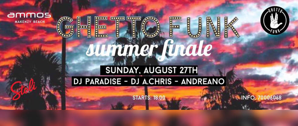 Ghetto Funk Summer Finale