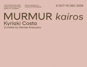 Кириаки Коста представляет MURMUR kairos в Velychko Gallery в Лимасоле