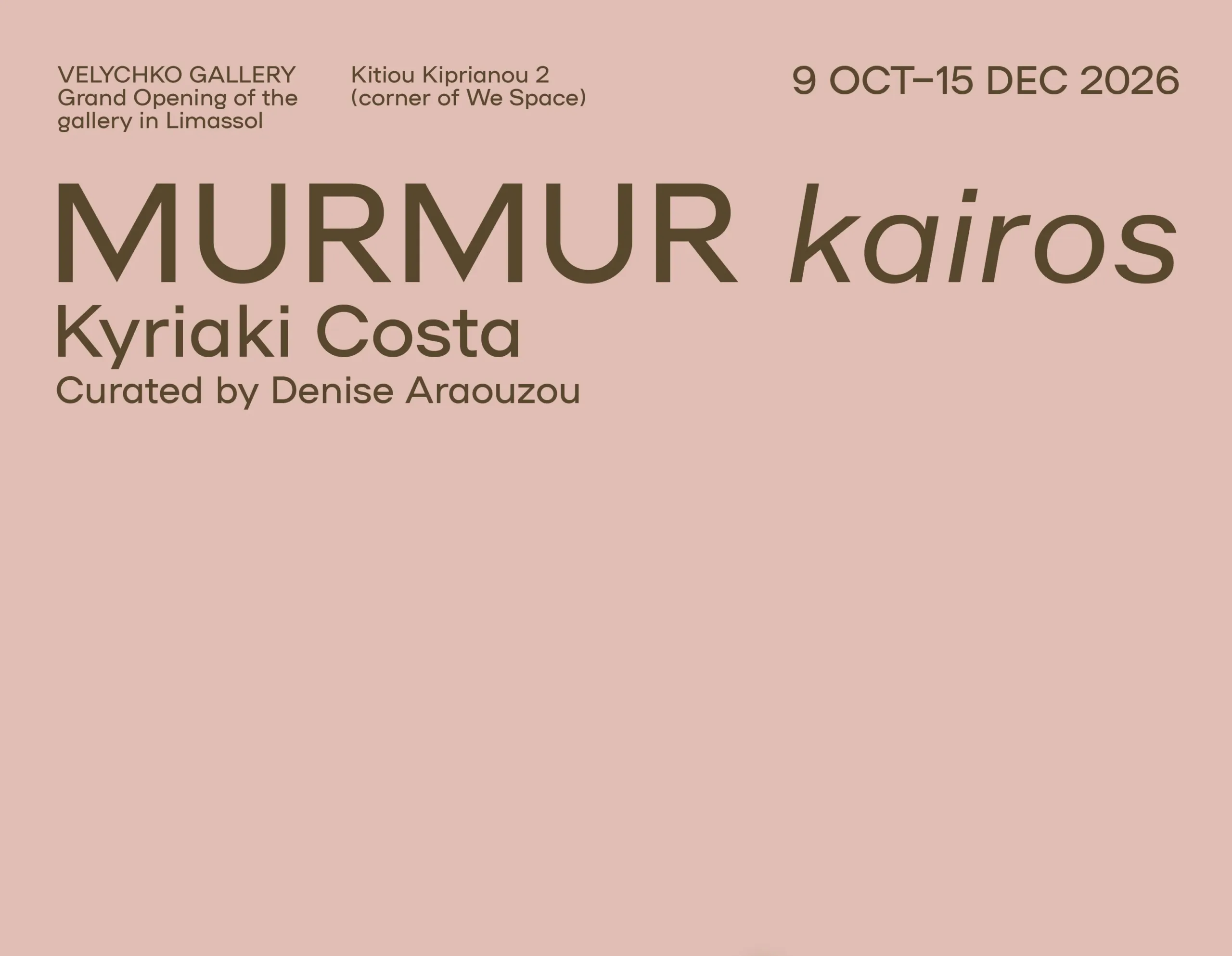 Кириаки Коста представляет MURMUR kairos в Velychko Gallery в Лимасоле